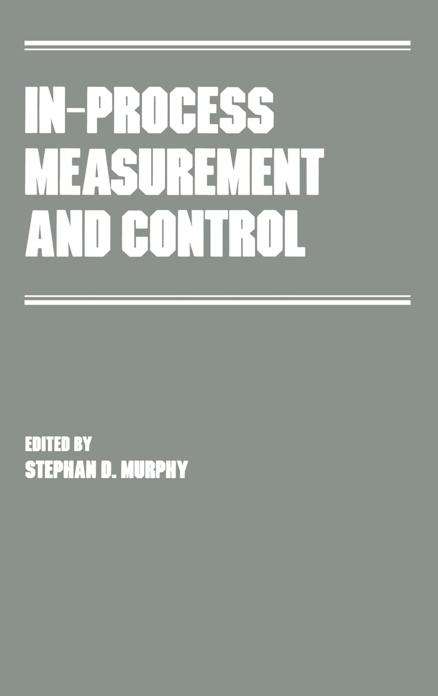 Inprocess Measurement And Control (Manufacturing Engineering And Materials Processing),Used
