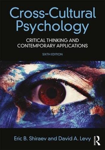 Crosscultural Psychology: Critical Thinking And Contemporary Applications, Sixth Edition