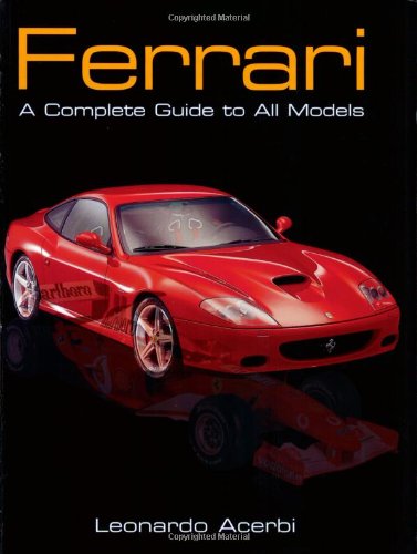Ferrari: A Complete Guide To All Models,Used