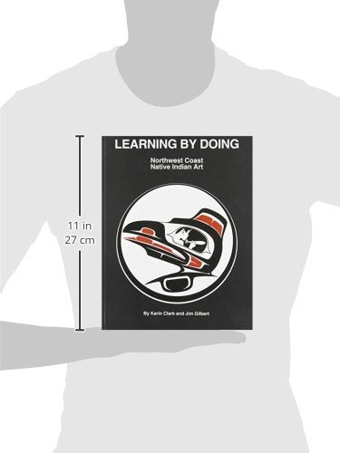 Learning by Doing Northwest Coast Native Indian Art,Used