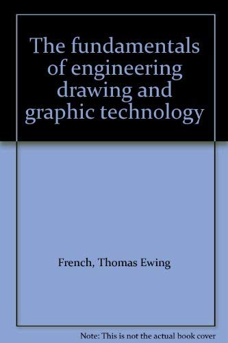 The Fundamentals Of Engineering Drawing And Graphic Technology,Used