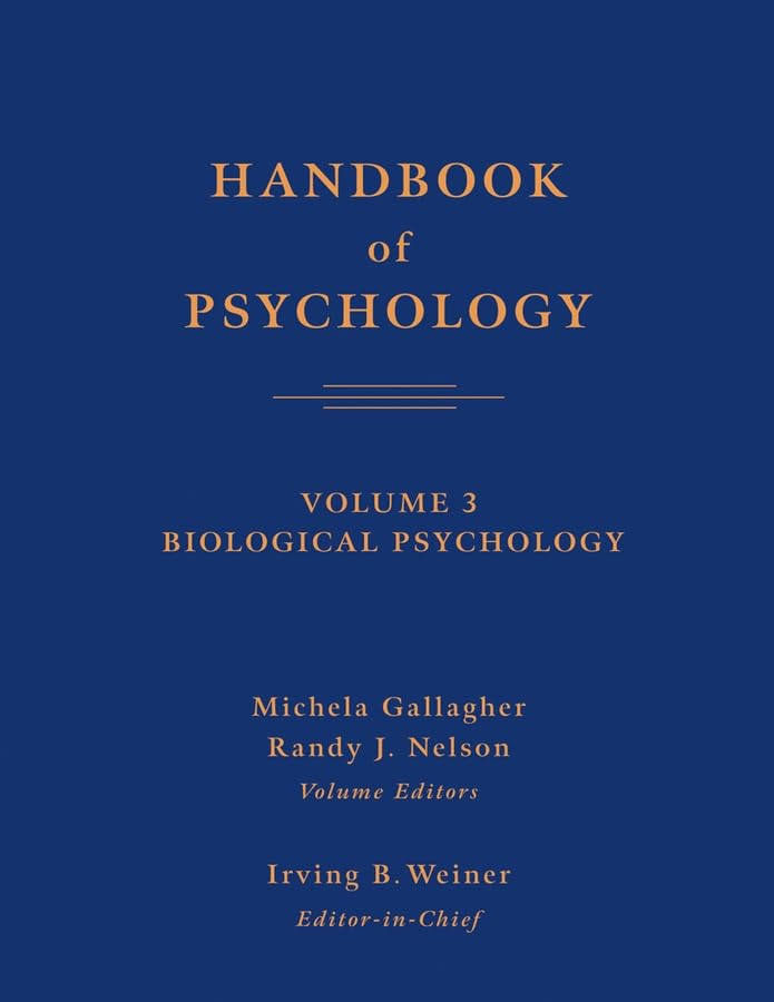 Handbook Of Psychology, Biological Psychology (Volume 3)