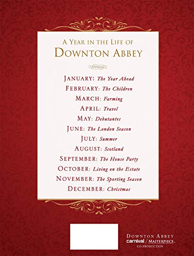A Year in the Life of Downton Abbey: Seasonal Celebrations, Traditions, and Recipes (The World of Downton Abbey),New