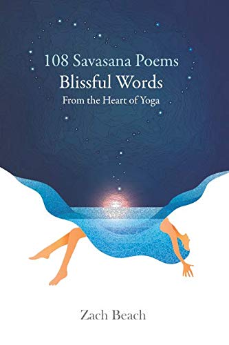 108 Savasana Poems: Blissful Words From the Heart of Yoga,Used