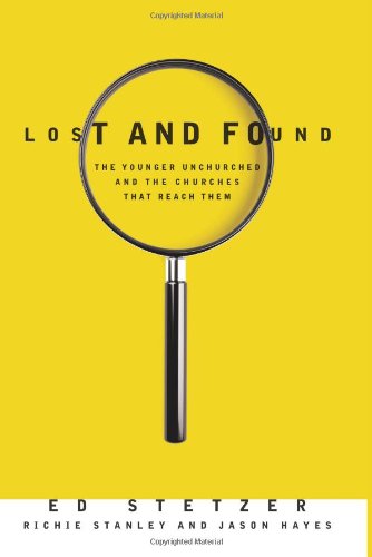 Lost And Found: The Younger Unchurched And The Churches That Reach Them,Used