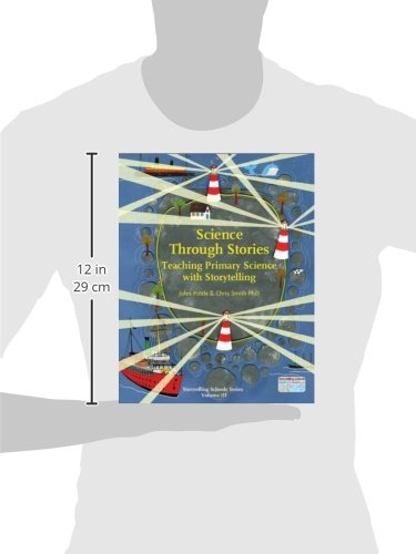 Science Through Stories: Teaching Primary Science with Storytelling (Storytelling School Series),Used