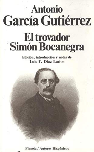 El Trovador ;: Simo? Bocanegra (Planeta/Autores Hispa?Icos) (Spanish Edition),Used