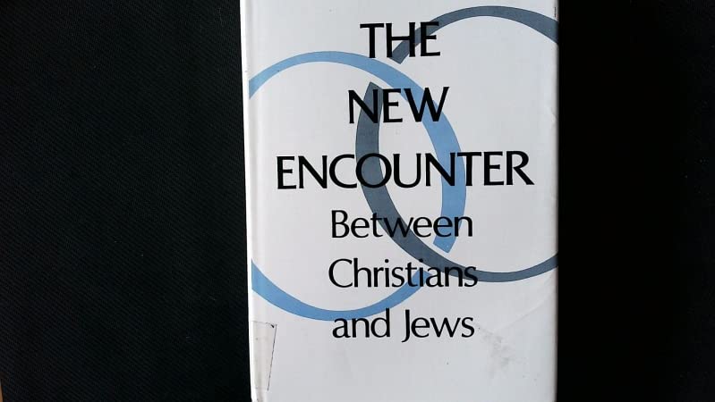 The New Encounter: Between Christians And Jews,Used