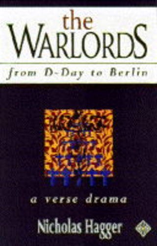 The Warlords: From DDay to Berlin : A Verse Drama,Used