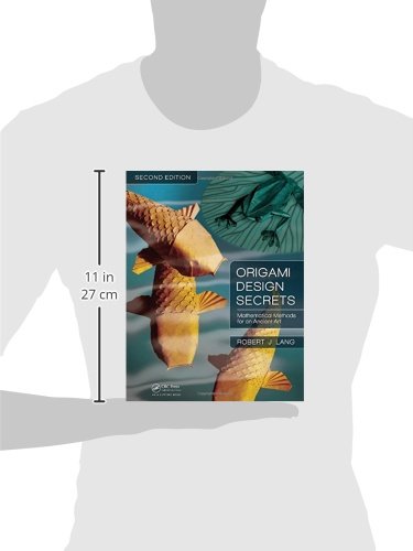 Origami Design Secrets: Mathematical Methods for an Ancient Art, Second Edition (AK Peters/CRC Recreational Mathematics Series),New