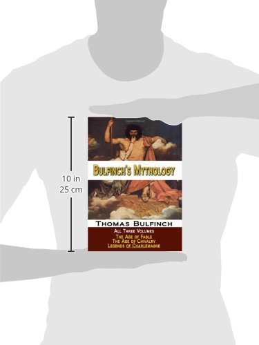 Bulfinch's Mythology All Three Volumes The Age of Fable, The Age of Chivalry, and Legends of Charlemagne,Used