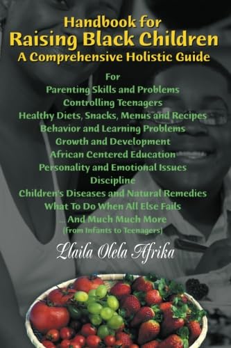 Handbook For Raising Black Children: A Comprehensive Holistic Guide,Used