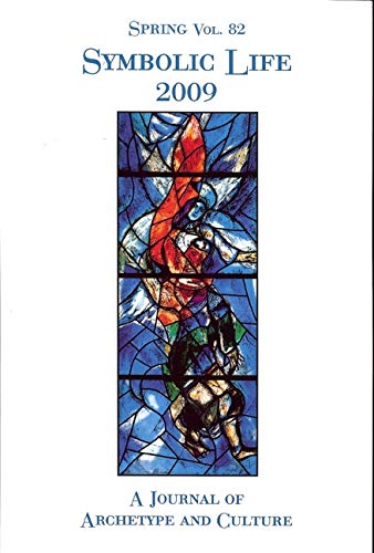 Spring #82 A Journal of Archetype and Culture: Symbolic Life 2009 (Spring: a Journal of Archetype and Culture),Used