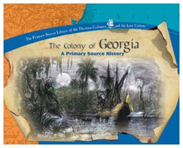 The Colony Of Georgia (The Library Of The Thirteen Colonies And The Lost Colony),Used