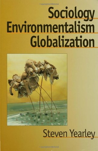 Sociology, Environmentalism, Globalization: Reinventing The Globe,Used