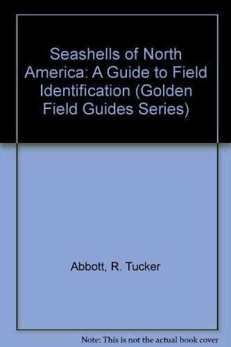 Seashells of North America: A Guide to Field Identification (Golden Field Guides Series),Used