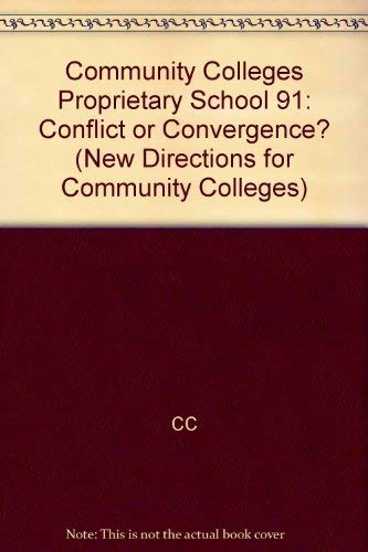 Community Colleges and Proprietary Schools: Conflict or Convergence? (New Directions for Community Colleges),Used