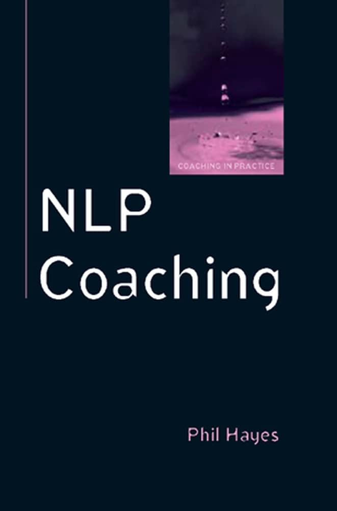 Nlp Coaching (Coaching In Practice),New