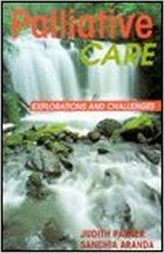 Palliative Care: Explorations and Challenges, 1e,Used