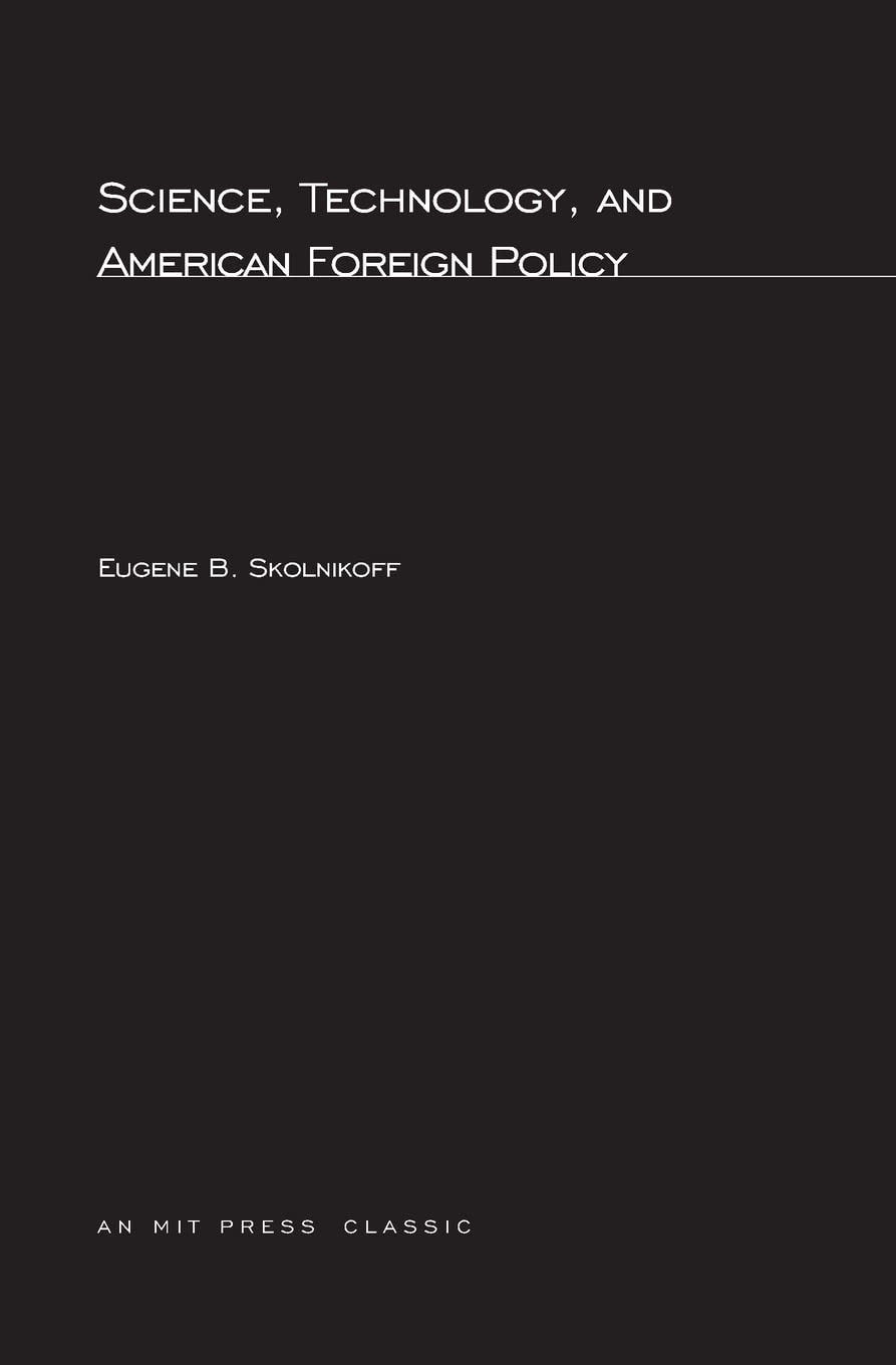 Science, Technology, and American Foreign Policy (Mit Press),Used