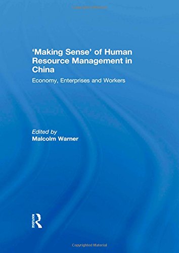 'Making Sense' of Human Resource Management in China: Economy, Enterprises and Workers,Used