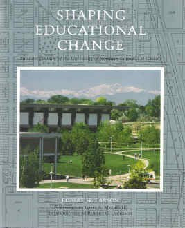 Shaping Educational Change: The First Century of the University of Northern Colorado at Greeley,Used