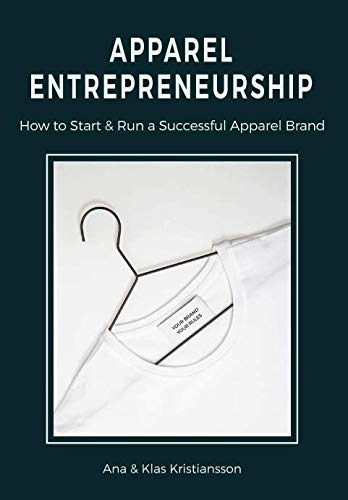 Apparel Entrepreneurship: How to Start & Run a Successful Apparel Brand,Used