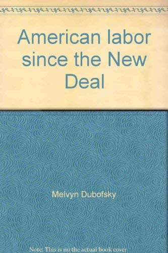 American labor since the New Deal,Used