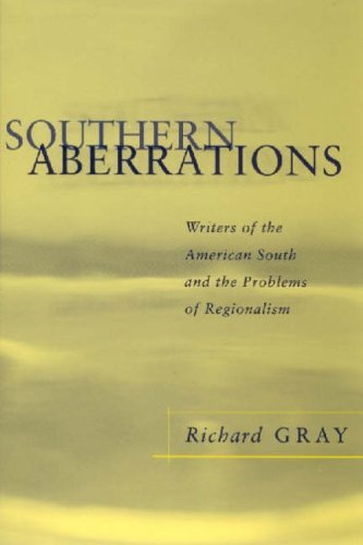 Southern Aberrations: Writers Of The American South And The Problems Of Regionalism (Southern Literary Studies),Used
