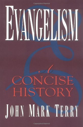 Evangelism: A Concise History,Used