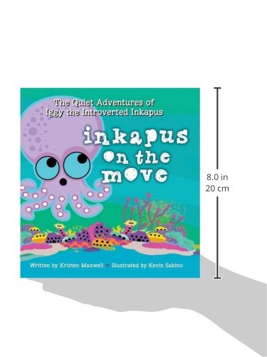 Inkapus On the Move (Quiet Adventures of Iggy the Introverted Inkapus),Used