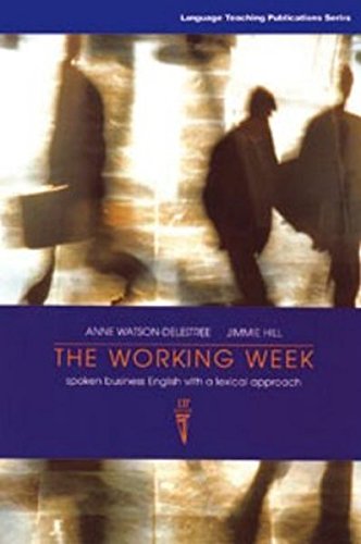 The Working Week: Spoken Business English with a Lexical Approach (Student's Edition),Used