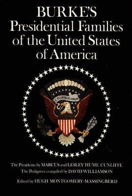 Burke'S Presidential Families Of The United States Of America