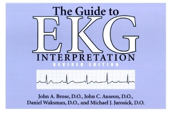 The Guide To Ekg Interpretation: Revised Edition (White Coat Pocket Guide),New