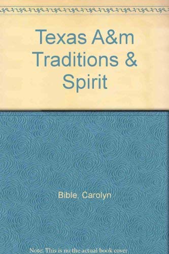 Texas A&M: Traditions and Spirit,Used