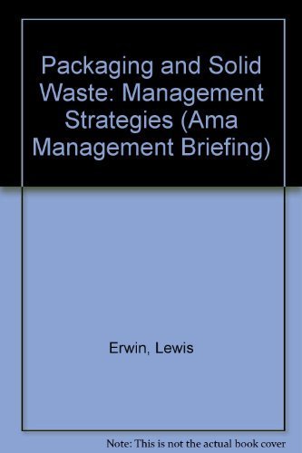 Packaging and Solid Waste: Management Strategies (AMA Management Briefing),Used