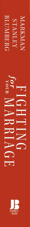 Fighting For Your Marriage: A Deluxe Revised Edition Of The Classic Bestseller For Enhancing Marriage And Preventing Divorce,New