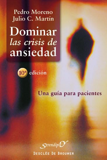 Dominar las crisis de ansiedad: Una gua para pacientes,Used