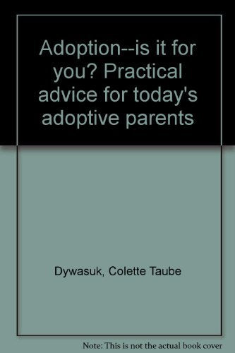 Adoptionis it for you? Practical advice for today's adoptive parents,Used