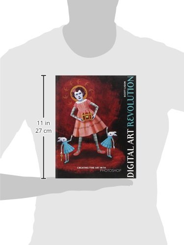 Digital Art Revolution: Creating Fine Art with Photoshop,Used