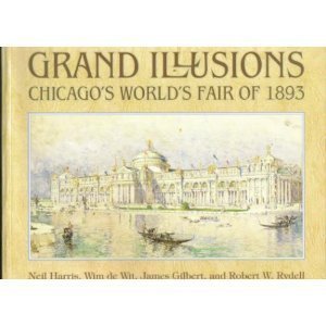 Grand Illusions: Chicago's World's Fair of 1893,New