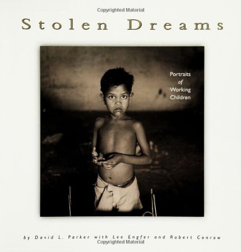 Stolen Dreams: Portraits Of Working Children (Single Titles),New