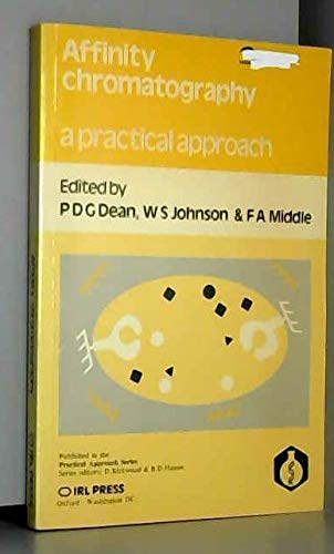 Affinity Chromatography: A Practical Approach (The ^APractical Approach Series),Used