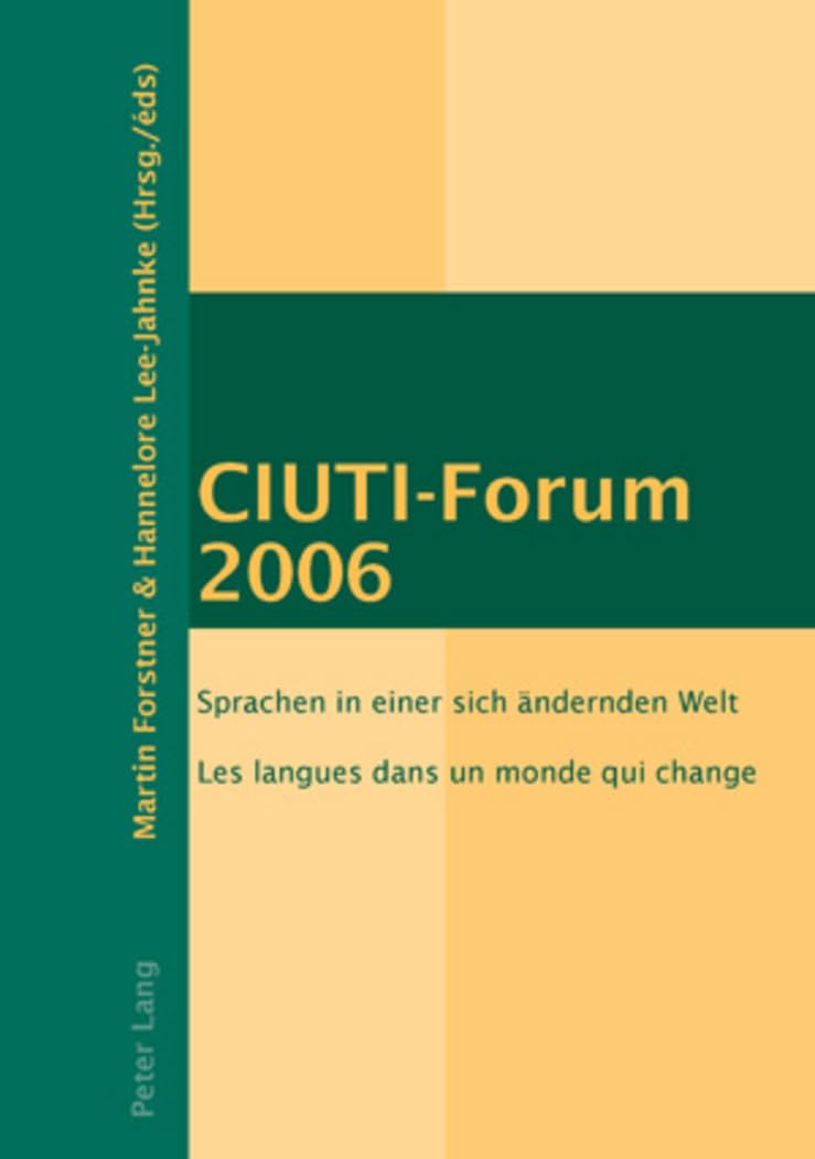 Ciutiforum 2006: Sprachen In Einer Sich Ndernden Welt Les Langues Dans Un Monde Qui Change (English, French And German Edition,Used