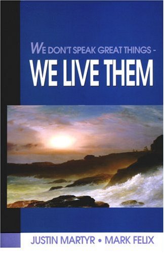 We Don't Speak Great Things We Live Them,Used