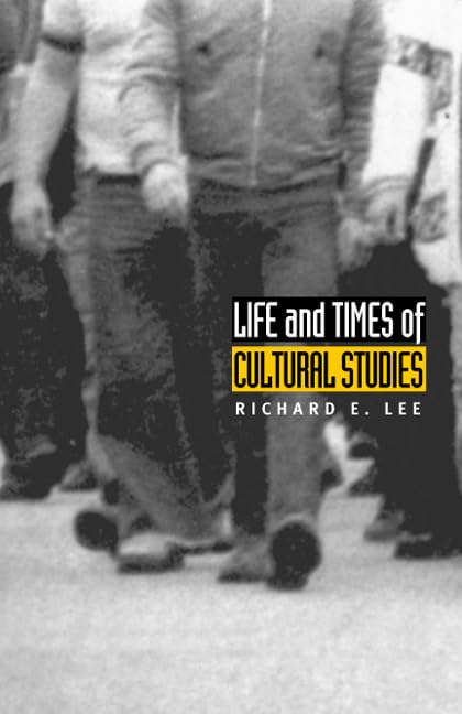 Life And Times Of Cultural Studies: The Politics And Transformation Of The Structures Of Knowledge (Philosophy And Postcoloniali,New