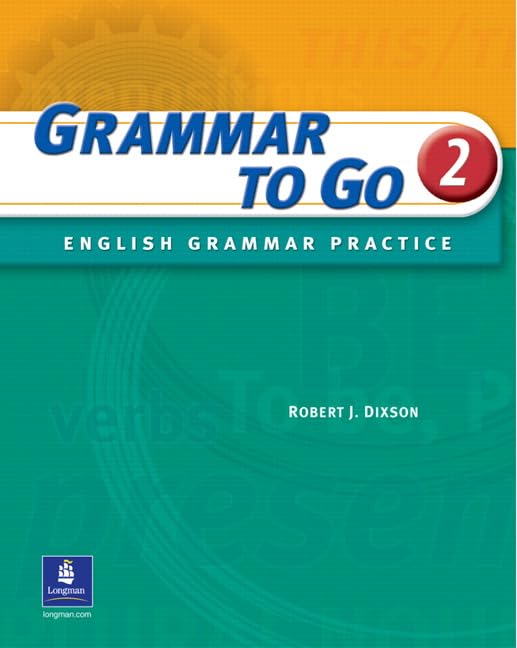 Grammar To Go 2: English Grammar Practice (Student Book With Answer Key),New