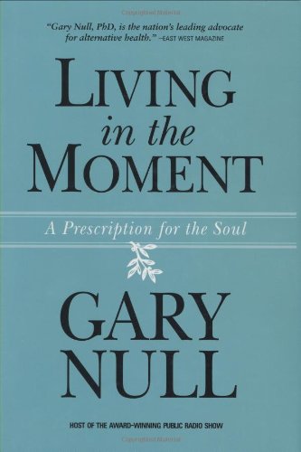 Living in the Moment: A Prescription for the Soul,Used