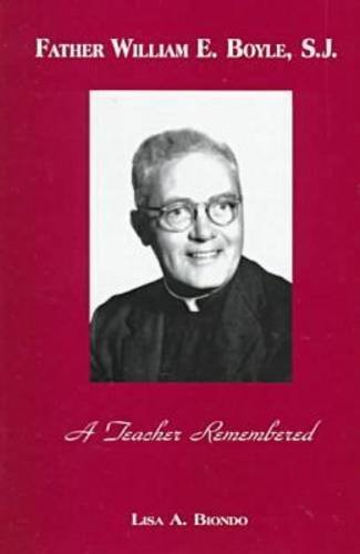 Father William Boyle: A Teacher Remembered,Used
