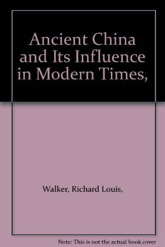 Ancient China and Its Influence in Modern Times,,Used